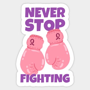 Never Stop Fighting Breast Cancer Sticker